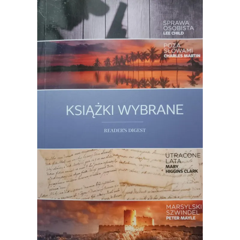 KSIĄŻKI WYBRANE: SPRAWA OSOBISTA, POZA SŁOWAMI, UTRACONE LATA, MARSYLSKI SZWINDEL Lee Child, Charles Martin, Mary Higgins ...