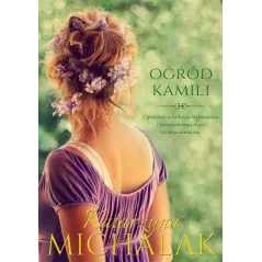 OGRÓD KAMILI Katarzyna Michalak - Mazowieckie