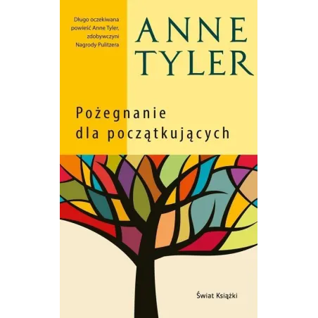 POŻEGNANIE DLA POCZĄTKUJĄCYCH Anne Tyler - Świat Książki