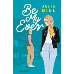 BE MY EVER 1 Julia Biel - Media Rodzina