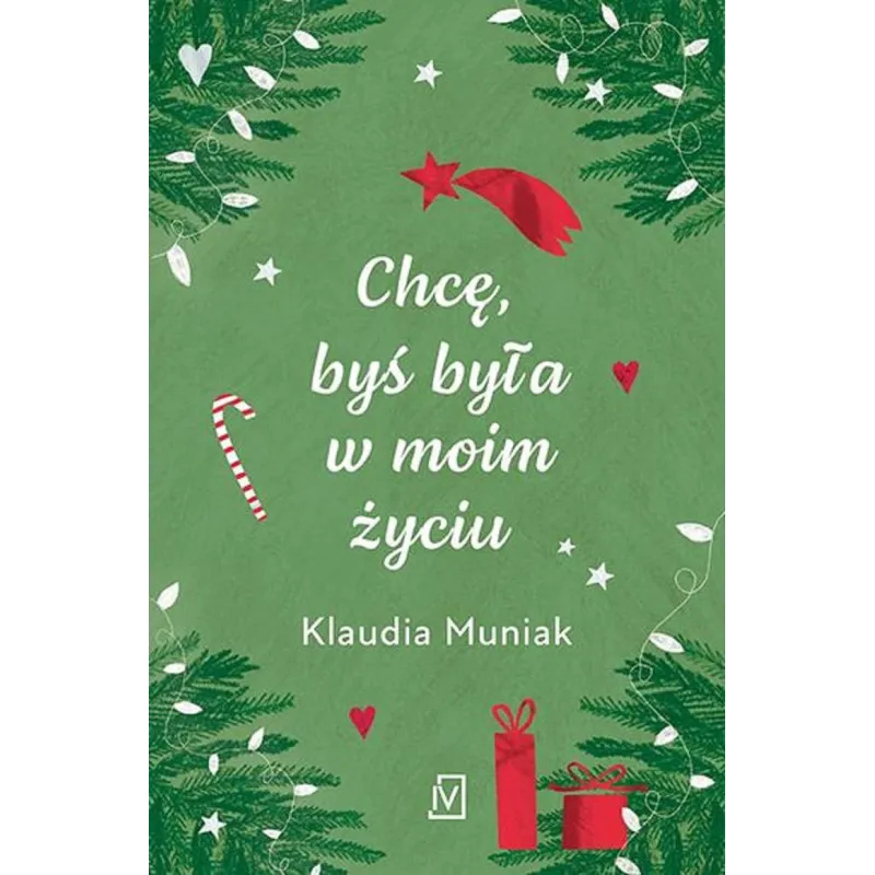 CHCĘ, BYŚ BYŁA W MOIM ŻYCIU Klaudia Muniak - Czwarta Strona