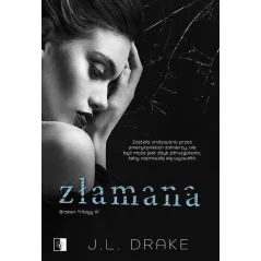 ZŁAMANA. BROKEN TRILOGY 1 L.J. Drake - NieZwykłe