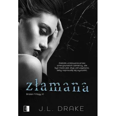 ZŁAMANA. BROKEN TRILOGY 1 L.J. Drake - NieZwykłe