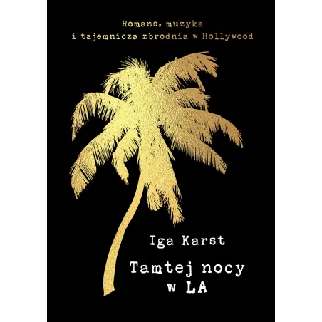 TAMTEJ NOCY W LA Iga Karst - Szara Godzina