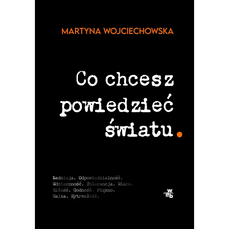 CO CHCESZ POWIEDZIEĆ ŚWIATU Martyna Wojciechowska - WAB