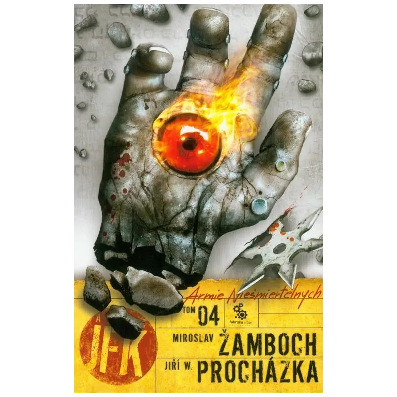 AGENT JFK 4 ARMIE NIEŚMIERTELNYCH Miroslav Zamboch, Jiri W. Prochazka - Fabryka Słów