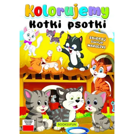KOTKI PSOTKI. KOLORUJEMY - Books and Fun