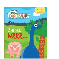 ZARAZ WRRR… MOJE DINOZAURY - Media Service Zawada