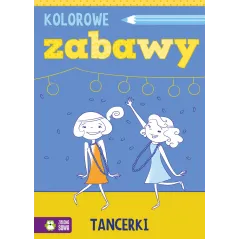 KOLOROWE ZABAWY TANCERKI 4+ - Zielona Sowa