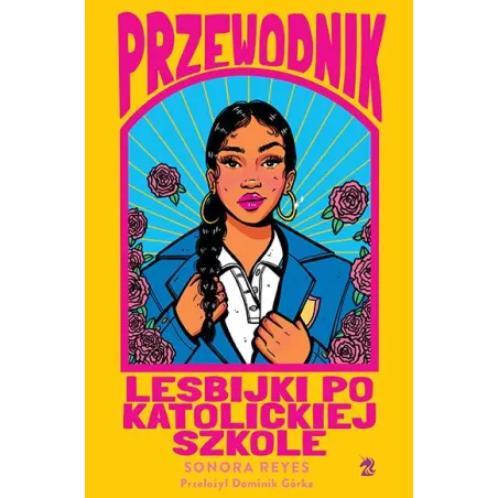PRZEWODNIK LESBIJKI PO KATOLICKIEJ SZKOLE Sonora Reyes - We need ya