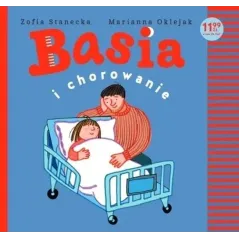 BASIA I CHOROWANIE Zofia Stanecka, Marianna Oklejak