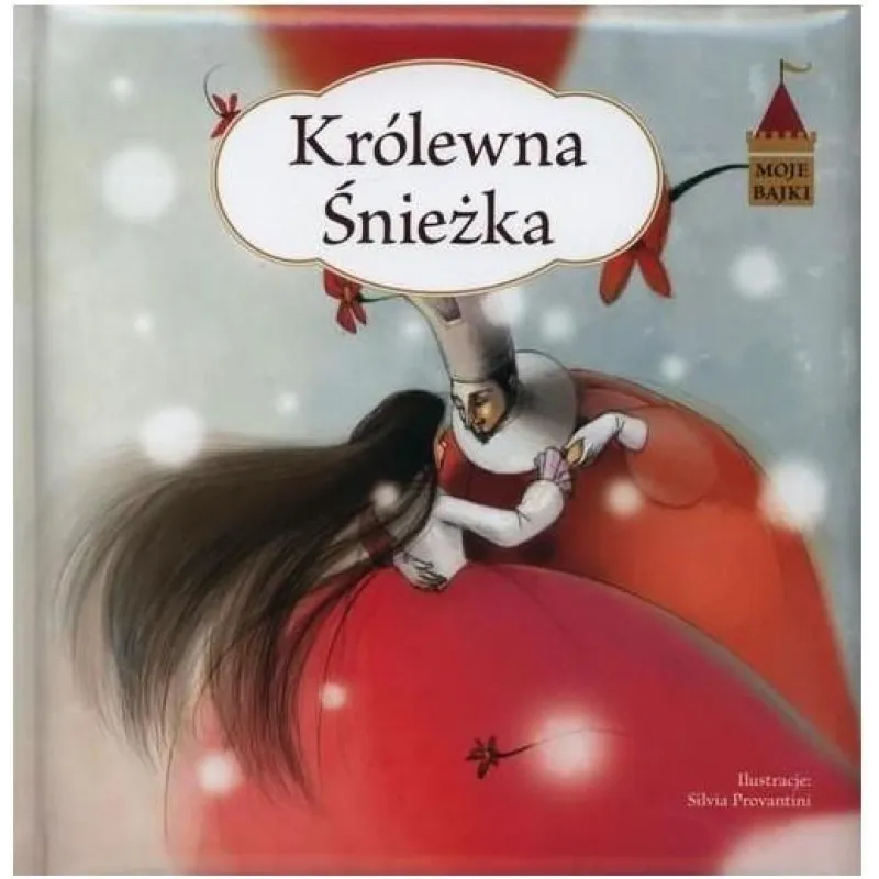 MOJE BAJKI. KRÓLEWNA ŚNIEŻKA - Olesiejuk