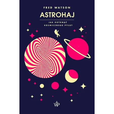 Astrohaj. Jak Dotknąć Kosmicznego Pyłu?