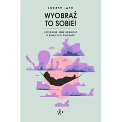 Wyobraź to sobie! Łukasz Jach