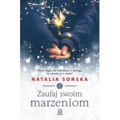 Zaufaj swoim marzeniom Natalia Sońska