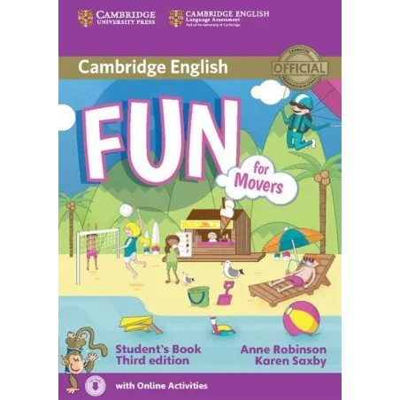 FUN FOR MOVERS STUDENTS BOOK WITH ONLINE ACTIVITIES - Cambridge University Press