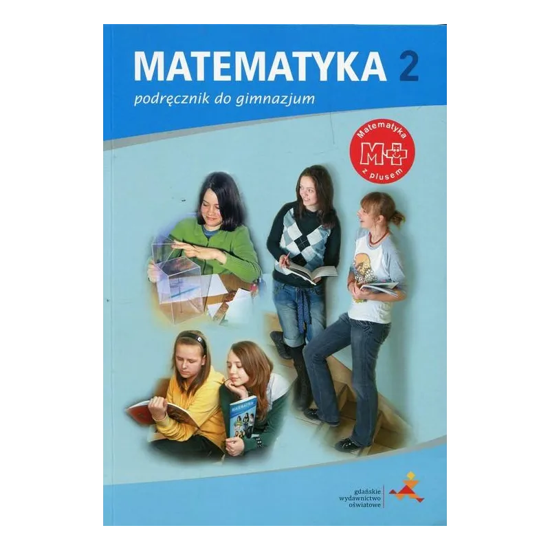 MATEMATYKA MATEMATYKA Z PLUSEM 2 PODRĘCZNIK  Dobrowolska Małgorzata
