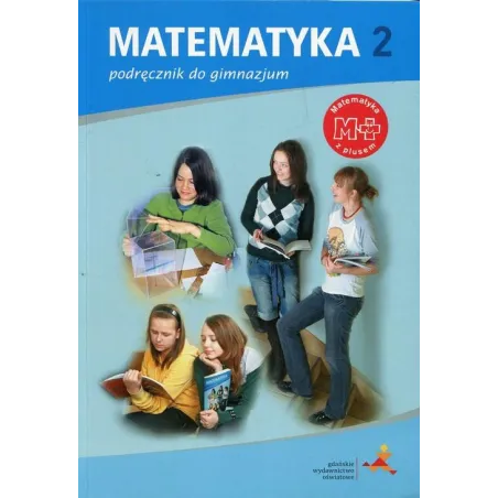 MATEMATYKA MATEMATYKA Z PLUSEM 2 PODRĘCZNIK  Dobrowolska Małgorzata