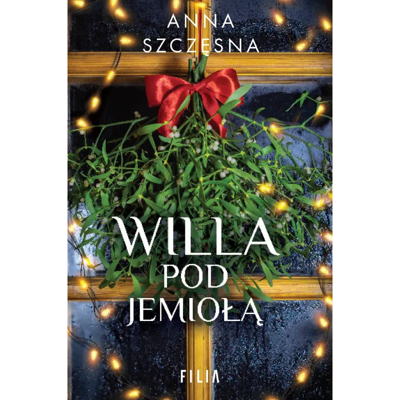 WILLA POD JEMIOŁĄ Anna Szczęsna - Filia