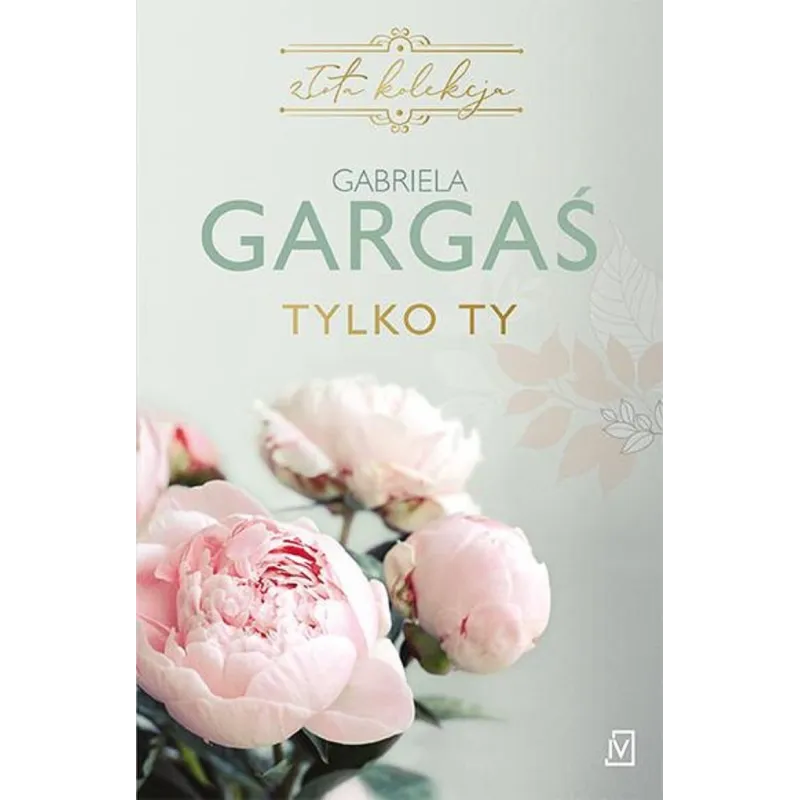 Tylko ty Gabriela Gargaś