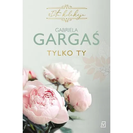 Tylko ty Gabriela Gargaś