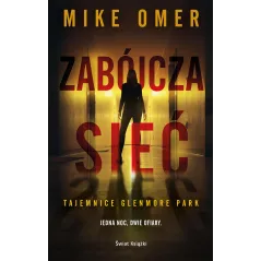 ZABÓJCZA SIEĆ Mike Omer - Świat Książki