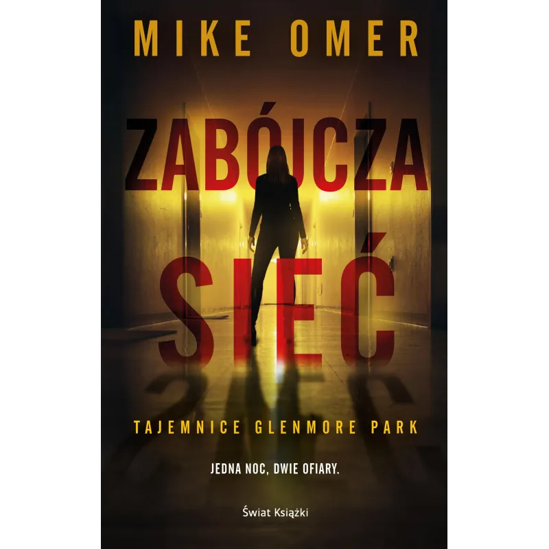ZABÓJCZA SIEĆ Mike Omer - Świat Książki