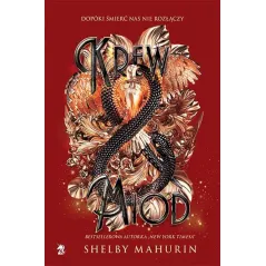 Krew i miód. Gołąb i wąż. Tom 2 Shelby Mahurin