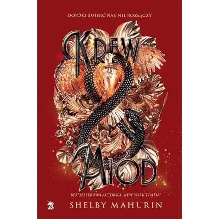 Krew i miód. Gołąb i wąż. Tom 2 Shelby Mahurin