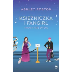 KSIĘŻNICZKA I FANGIRL. UWIERZ W MAGIĘ FANDOMU Ashley Poston - We need ya