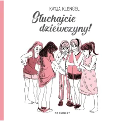 SŁUCHAJCIE DZIEWCZYNY! Katja Klengel - Marginesy
