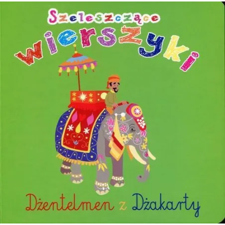 DŻENTELMEN Z DŻAKARTY. SZELESZCZĄCE WIERSZYKI Urszula Kozłowska - Olesiejuk
