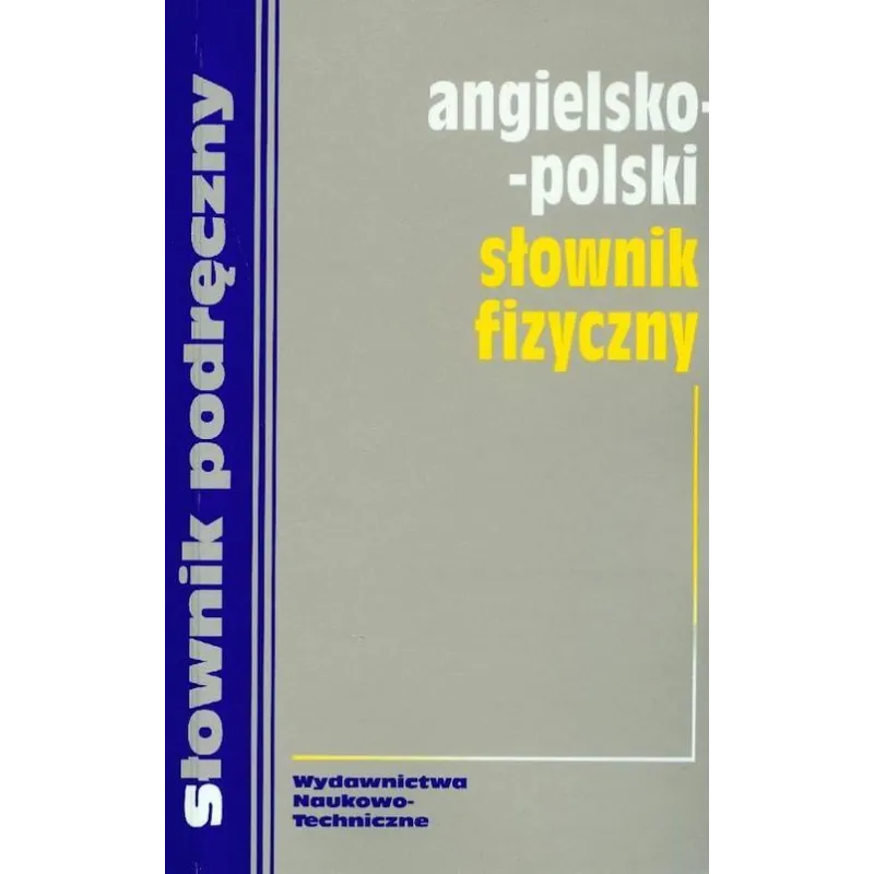 ANGIELSKO-POLSKI SŁOWNIK FIZYCZNY Hanna Jezierska - WNT
