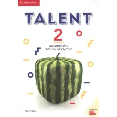 TALENT 2 WORKBOOK WITH ONLINE PRACTICE - Cambridge University Press