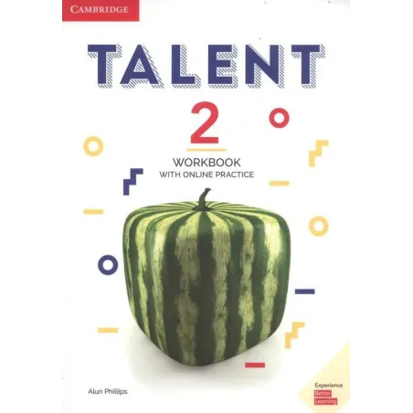 TALENT 2 WORKBOOK WITH ONLINE PRACTICE - Cambridge University Press