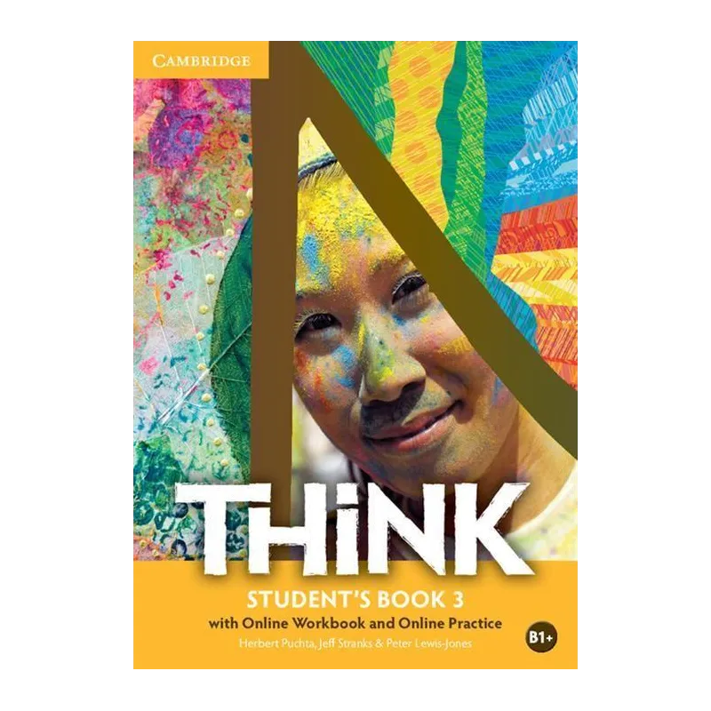 THINK 3 STUDENTS BOOK WITH ONLINE WORKBOOK AND ONLINE PRACTICE - Cambridge University Press