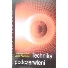 TECHNIKA PODCZERWIENI Romuald Jóźwicki, Leszek Wawrzyniuk - Oficyna Wydawnicza Politechniki Warszawskiej