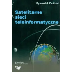 SATELITARNE SIECI TELEINFORMATYCZNE Ryszard J. Zieliński - WNT
