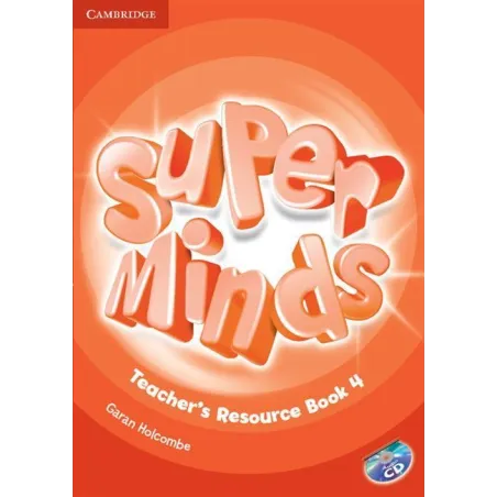 SUPER MINDS TEACHETS RESOURCE BOOK 4 Garan Holcombe - Cambridge University Press