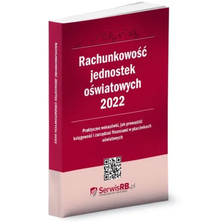 RACHUNKOWOŚĆ JEDNOSTEK OŚWIATOWYCH 2022 - Wiedza i Praktyka