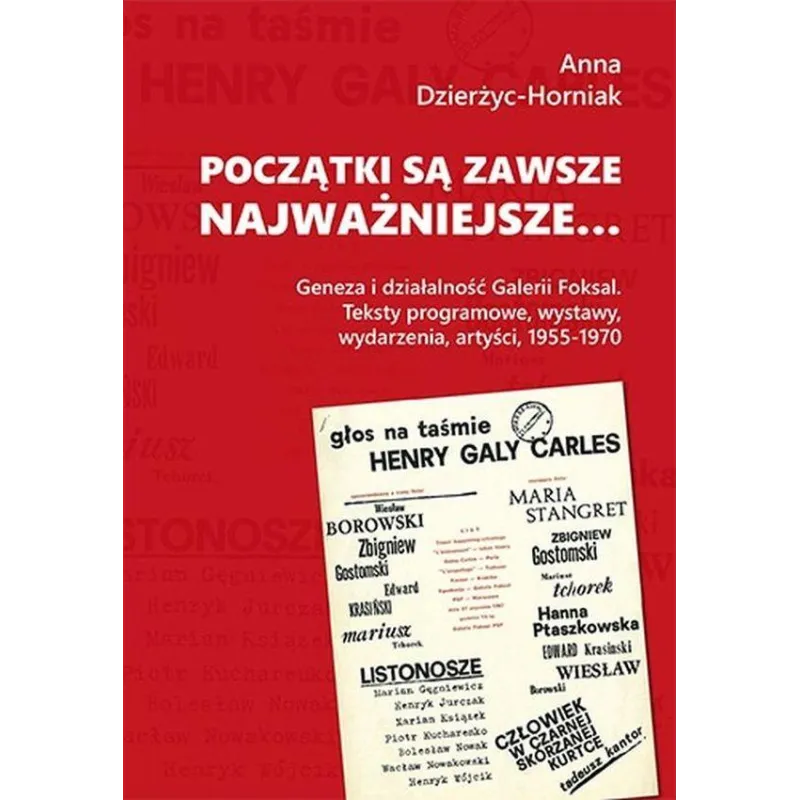 POCZĄTKI SĄ ZAWSZE NAJWAŻNIEJSZE. GENEZA I DZIAŁALNOŚĆ GALERII FOKSAL Anna Dzierżyc-Horniak - Tako