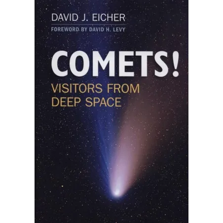COMETS! VISITORS FROM DEEP SPACE David Eicher - Cambridge University Press