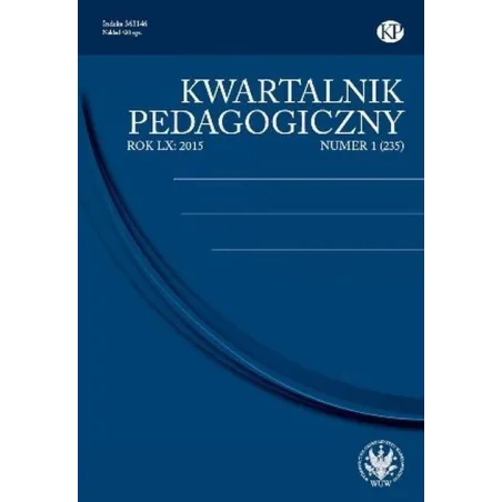 KWARTALNIK PEDAGOGICZNY 1(235) - Wydawnictwa Uniwersytetu Warszawskiego