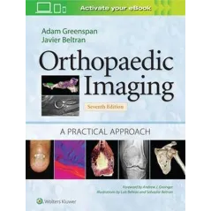 ORTHOPAEDIC IMAGING Adam Greenspan, Javier Beltran - Wolters Kluwer