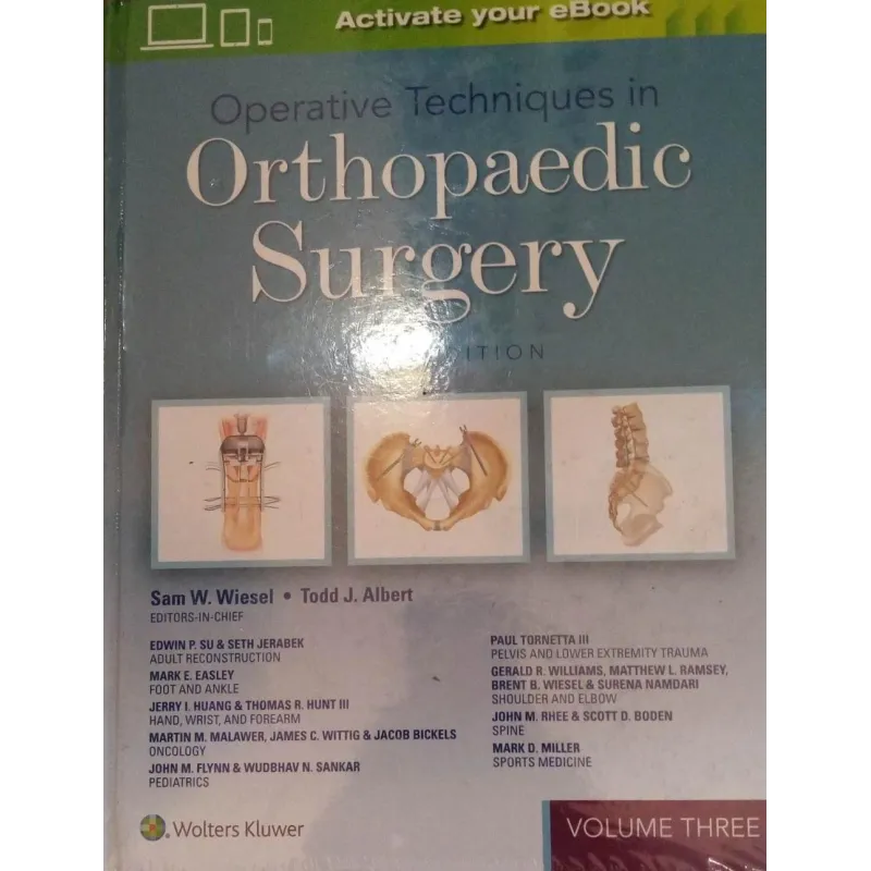OPERATIVE TECHNIQUES IN ORTHOPAEDIC SURGERY THIRD EDITION VOLUME THREE Sam W. Wiesel - Wolters Kluwer