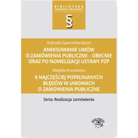 Aneksowanie Umów O Zamówienia Publiczne - Obecnie Oraz Po Nowelizacji Ustawy Pzp