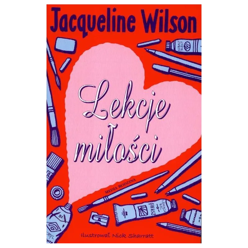 LEKCJE MIŁOŚCI Jacqueline Wilson - Media Rodzina