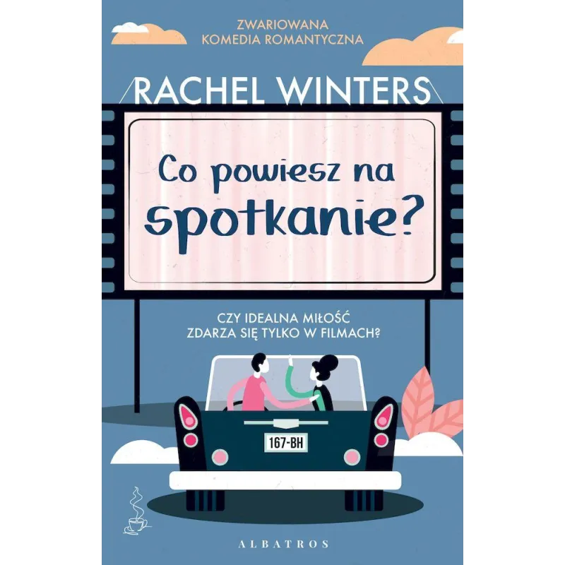 CO POWIESZ NA SPOTKANIE? Rachel Winters - Albatros