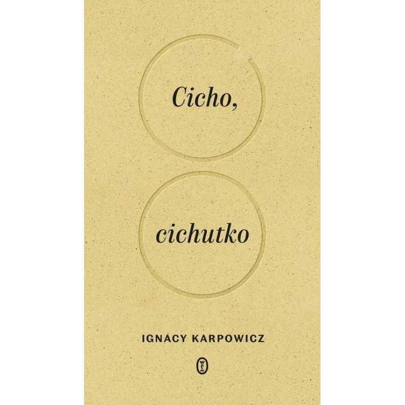 CICHO, CICHUTKO - Wydawnictwo Literackie