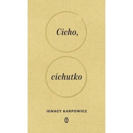 CICHO, CICHUTKO - Wydawnictwo Literackie